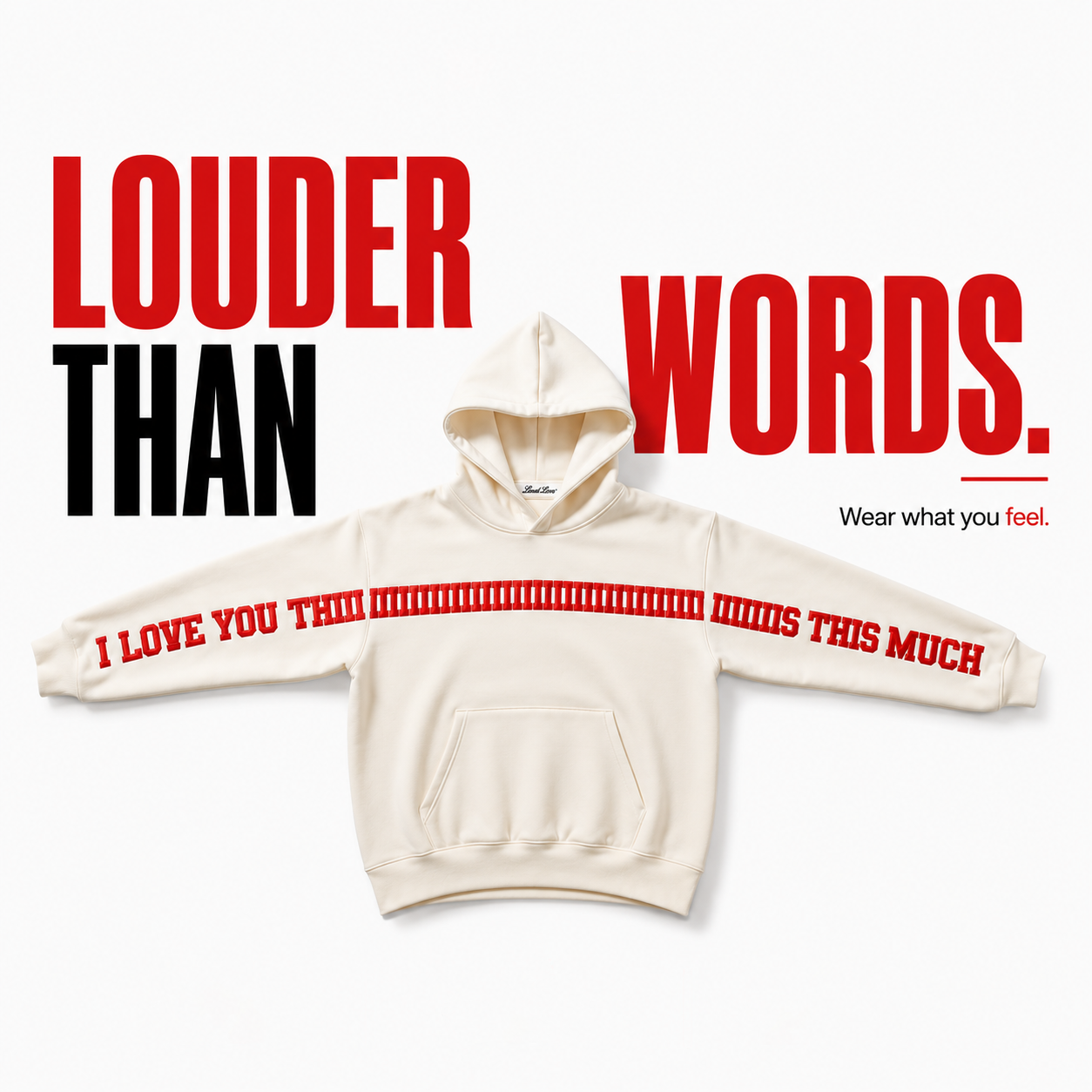 I Love You This Much Hoodie – Limited Edition Oversized Unisex Puff Print Off-White Fleece Hoodie