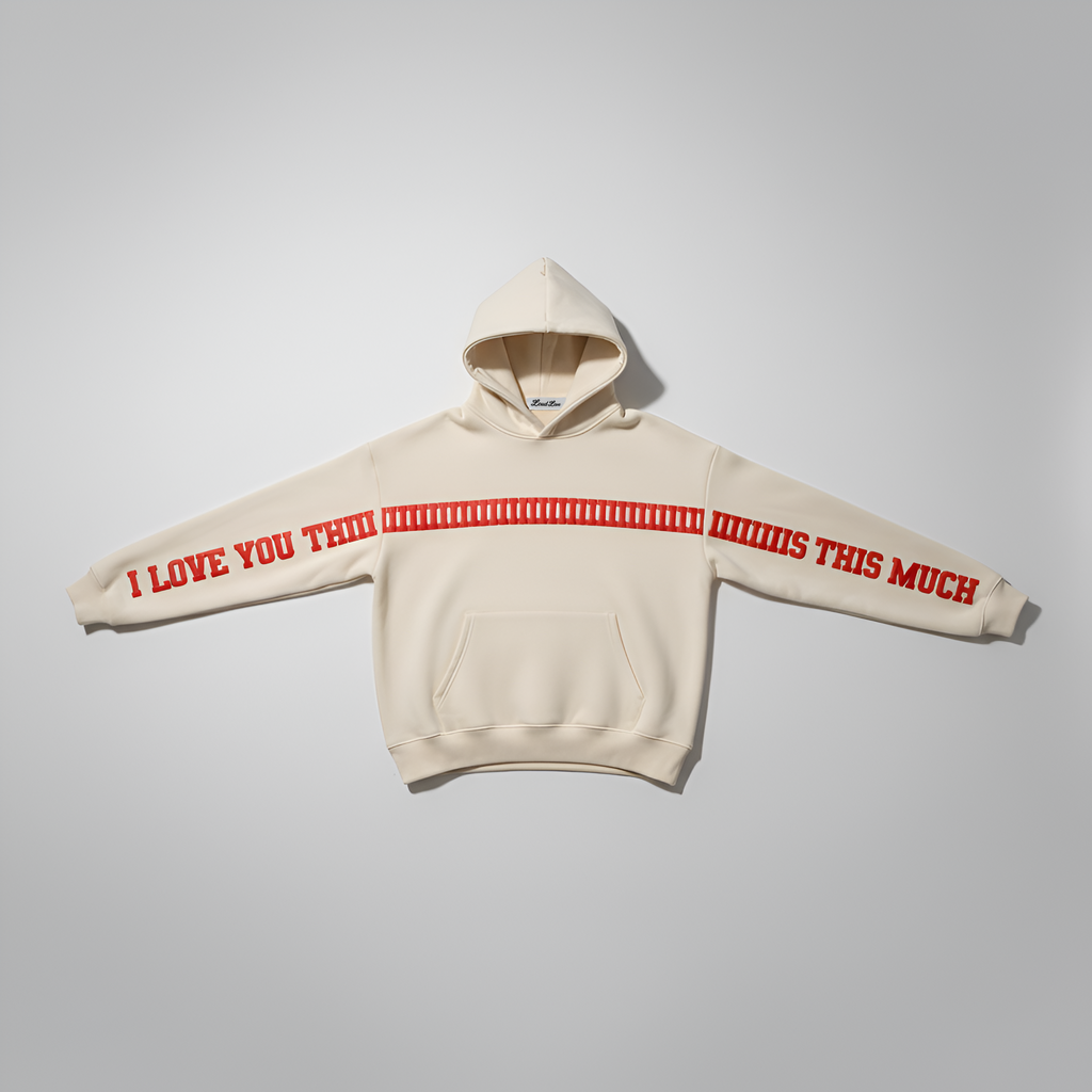 I Love You This Much Hoodie – Limited Edition Oversized Unisex Puff Print Off-White Fleece Hoodie
